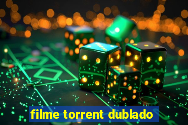 filme torrent dublado
